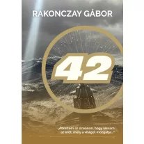   42 - Átkeltem az óceánon, hogy lássam az erőt, mely a világot mozgatja...