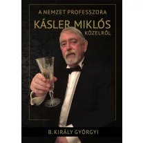 A nemzet professzora - Kásler Miklós közelről