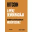 Bitcoin - A pénz demokráciája