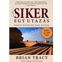 A siker egy utazás - Legyen életed egy nagy kaland