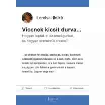   Viccnek kicsit durva... - Hogyan lopták el az országunkat, és hogyan szerezzük vissza?