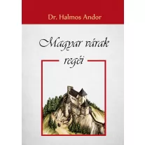 Magyar várak regéi