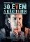 30 évem a Kartelben