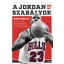 A Jordan-szabályok - Michael Jordan és a Chicago Bulls viharos szezonjának bennfenntes története