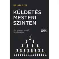   Küldetés mesteri szinten - Egy százéves vezetői titok feltárása