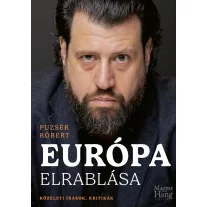 Európa elrablása - Közéleti írások, kritikák