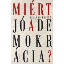 Miért jó a demokrácia?