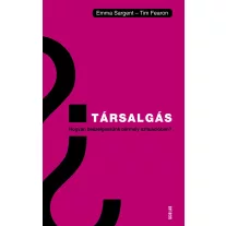   Társalgás - Hogyan beszélgessünk bármely szituációban?