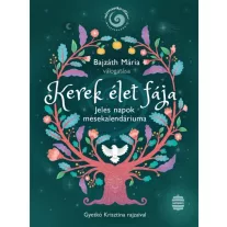 Kerek élet fája - Jeles napok mesekalendáriuma