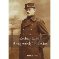 Zsolnay Edwin - A víg kedélyű reakciós