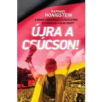   Újra a csúcson! - A német labdarúgás újjászületése és győzelme a világ felett