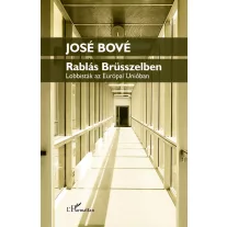 Rablás Brüsszelben - Lobbisták az Európai Unióban