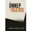 Ünnep és felejtés - Emlékezet, identitás, politika