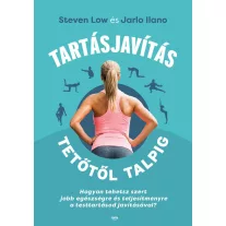   Tartásjavítás tetőtől talpig - Hogyan tehetsz szert jobb egészségre és teljesítményre a testttartásod javításával?