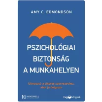 Pszichológiai biztonság a munkahelyen