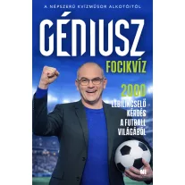   Géniusz Focikvíz - 2000 lebilincselő kérdés a futball világából
