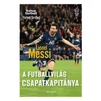 Lionel Messi - A futballvilág csapatkapitánya