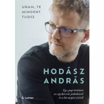   Uram, te mindent tudsz: Egy pap története az egyházról, politikáról és a hit megőrzéséről