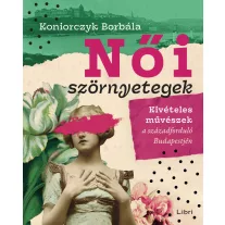   Női szörnyetegek - Kivételes művészek a századelő Budapestjén