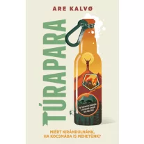   Túrapara - Miért kirándulnánk, ha kocsmába is mehetünk?