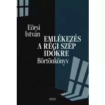 Emlékezés a régi szép időkre - Börtönkönyv