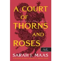 A Court of Thorns and Roses – Tüskék és rózsák udvara