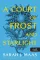 A Court of Frost and Starlight – Fagy és csillagfény udvara