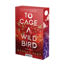 To Cage a Wild Bird - Rabmadár - Éldekorált